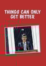 Funny Birthday Card - Things Can Only Get Better - Rishi Sunak General Election Announcement created by MOJO Creative Studio