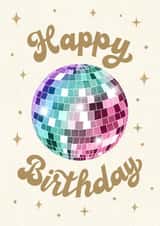 Pretty Birthday Card - For Her - 70s Style Rainbow Disco Ball created by Silky Rose Design
