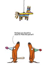 Funny Birthday Card - Dachshund Pinåta - Silly Joke created by Cardinky