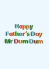 Funny Father's Day Card - From The Kids - Father's Day Mr Dum Dum created by Pottsy Prints