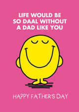 Cute Father's Day Card - Mr Men - Life Would Be Daal Without You Pun created by Mr. Men