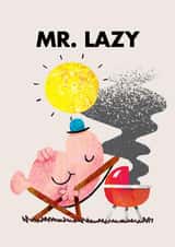 Cute Father's Day Card - Mr. Lazy - Mr Men created by Mr. Men