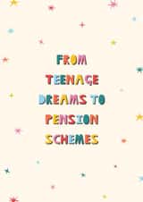 Funny Birthday Card - Getting Older - Teenage Dreams to Pension Schemes created by Cut It Out
