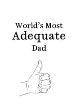 Cheeky Fathers Day Card - World's Most Adequate Dad created by Very British Problems