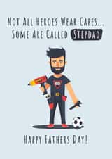 Not all heroes wear capes, some are called stepdad. Cute/funny fathers day card. created by Nova & Sky