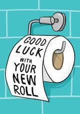 Funny New Job Card - Toilet Roll New Role Pun - Perfect for Sarcastic Colleagues created by Running with Scissors