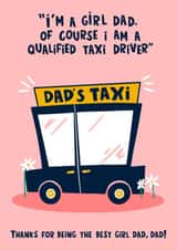 Funny Fathers Day Card - For A Girl Dad - Taxi Driver created by Lucy Maggie Designs