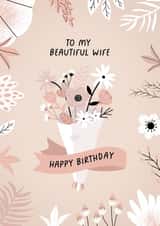 Pretty Birthday Card - For Wife - Floral Bouquet created by Evie Garnett Designs