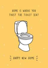 Funny New Home Card - Home Is Where You Trust The Toilet Seat created by @Laura Lonsdale Designs