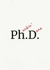 Funny Graduation Card - For Doctorate Student - Ph.D. created by Sundiva Designs