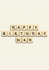 Cute Birthday Card - For Nan - Scrabble created by Jamie Lindsay