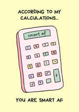 Funny Exams Card - Smart AF - Calculator created by Sundiva Designs