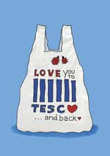 Funny Anniversary Card - Love You To Tesco and Back - Moon and Back Parody created by The Curious Pancake