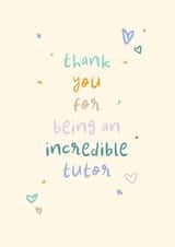 Cute Thank You Card - Incredible Tutor created by Rebecca Prinn