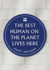 Heartfelt Birthday Card - Heritage Plaque - Best Human On The Planet created by Brainbox Candy