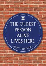 Funny Birthday Card - Heritage Plaque - Oldest Person Alive created by Brainbox Candy