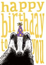 Cute Badger Birthday Card - Happy birthday to you created by The Visual Narrator