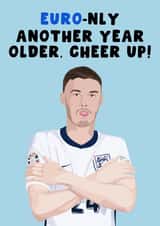 Funny Birthday Card - Euro Only Another Year Older - Cole Palmer Euros Football created by Pink Peach Cards