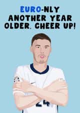 Funny Birthday Card - Euro Only Another Year Older - Cole Palmer Euros Football created by Pink Peach Cards