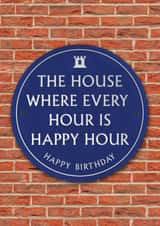 Funny Birthday Card - Every Hour is Happy Hour - Heritage Plaque created by Brainbox Candy