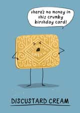 Funny Birthday Card - Disgusted Custard Cream Biscuit - Cost of Living Joke created by Running with Scissors