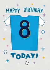 Cool 8th Birthday Card - Blue Football Shirt - Chelsea, Man City etc created by Pencilface
