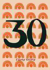 Flirty Thirty - 30th Birthday Card created by Poet and Painter