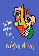 Abstract Anniversary Card - You Drive Me To Abstraction created by Tilly From The Tuck Shop