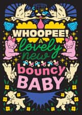 Arty New Baby Card - Lovely New Bouncy Baby created by OBJECTABLES