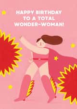 Fun Birthday Card - For A Total Wonder-Woman - SuperHero created by Stormy Knight