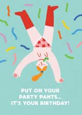 Fun Birthday Card - Party Pants - For Her created by Stormy Knight