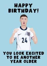 Funny Birthday Card - Cole Palmer - You Look Excited Another Year Older created by Pink Peach Cards