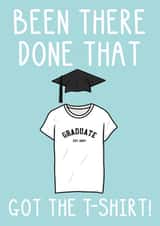 Funny Graduation Card - Got The T-shirt - Graduate created by OhJaye