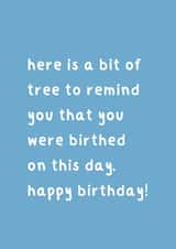 Funny Birthday Card - You Were Birthed On This Day - Folded Tree created by Bit of Tree Cards