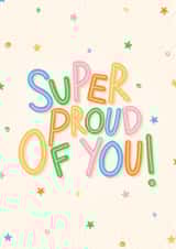 Cute Congratulations Card - Super Proud Of You created by Kamiya Chirodian