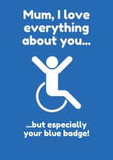 Funny Birthday Card - For Mum - Blue Badge created by Lost Voice Guy 