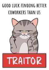 Funny Leaving Card - Traitor Good Luck Finding Better Coworkers - Leaving Job created by Hint of Sarcasm