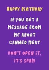 Funny Birthday Card - Spam Message Pun created by Krafty Kitsune