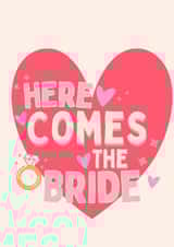 Here comes the bride - wedding card - friendship - engagement created by Robyn Pugh