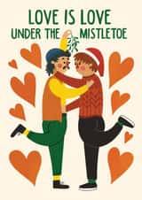 Cute Christmas Card - Love is Love - Under The Mistletoe created by AbiGoLucky