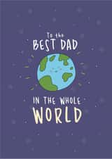 Cute Father's Day / Birthday Card - Best Dad In The Whole World created by Little Big Pie