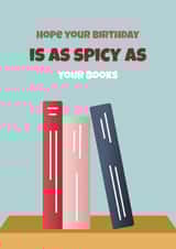 Funny Birthday Card - For A Smut Book Loving Friend - Spicy Romance Fiction Book created by Digital Waves
