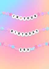 Cute Birthday Card - For Her - Friendship Bracelets - In Your Birthday Era created by Ohh Clementine
