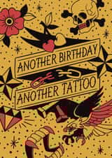 Alternative Birthday Card - Another Birthday, Another Tattoo - Relatable created by Tommy Blue Illustration