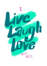 Cheeky live laugh love card for friends or partners created by Pretty Pretty Bad