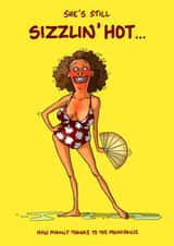 Funny Birthday Card - For Her - Menopause - Hot Flashes created by Bryony Jackson Walters