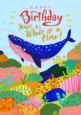 Colourful Ocean Birthday Card - Have a Whale of a Time - Sealife created by PonkyWots