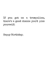 Funny Birthday Card - For Her - Piss Yourself created by Rhymes for Reasons