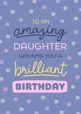 Cute Birthday Card - My Amazing Daughter created by Evie Garnett Designs