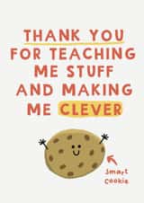 Cute Thank You Card - Smart Cookie - For Teacher created by Giddy Kipper